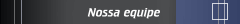 Nossa equipe